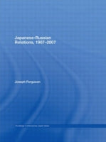 JAPANESE-RUSSIAN RELATIONS 1905-2007