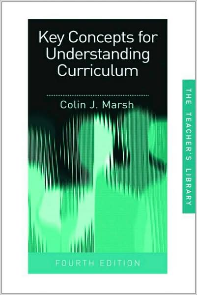 KEY CONCEPTS FOR UNDERSTANDING CURRICULUM