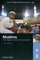MUSLIMS: THEIR RELIGIOUS BELIEFS AND PRACTICES