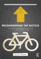 Reconsidering the Bicycle: An Anthropological Perspective on a New (Old) Thing