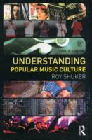 UNDERSTANDING POPULAR MUSIC CULTURE