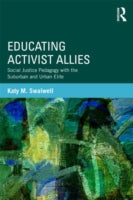 Educating Activist Allies: Social Justice Pedagogy with the Suburban and Urban Elite
