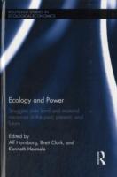 Ecology and Power: Struggles Over Land and Material Resources in the Past, Present and Future