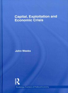 CAPITAL, EXPLOITATION AND ECONOMIC CRISIS