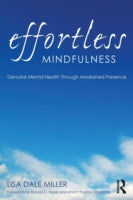 Effortless Mindfulness: Genuine Mental Health Through Awakened Presence