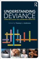 Understanding Deviance: Connecting Classical and Contemporary Perspectives