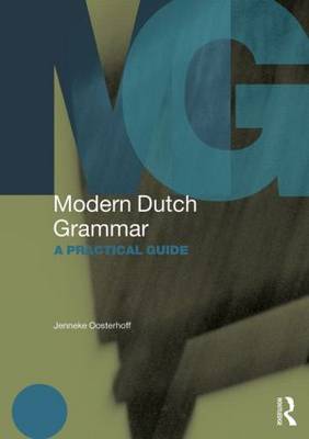 Modern Dutch Grammar: A Practical Guide