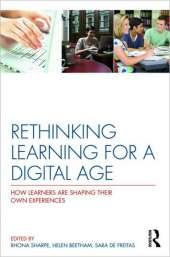 RETHINKING LEARNING FOR A DIGITAL AGE