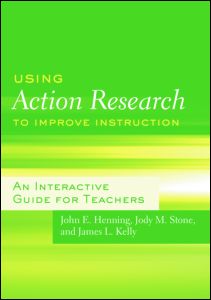 USING ACTION RESEARCH TO IMPROVE INSTRUCTION