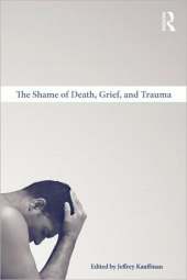 SHAME OF DEATH GRIEF AND TRAUMA