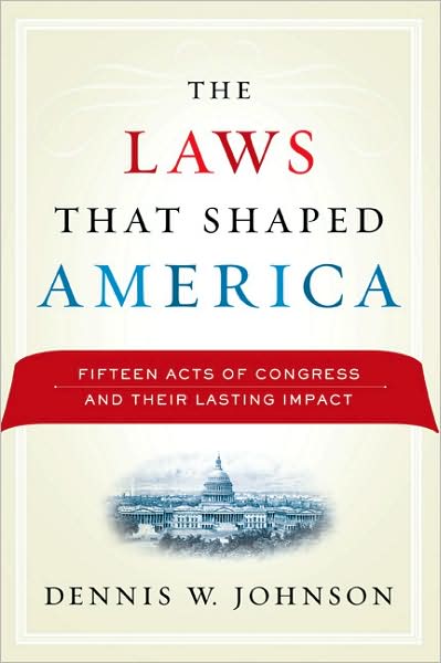 LAWS THAT SHAPED AMERICA