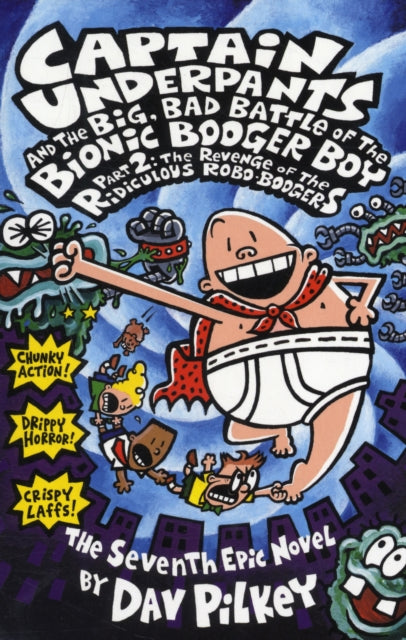 Big, Bad Battle of the Bionic Booger Boy: Revenge of the Ridiculous Robo-Boogers