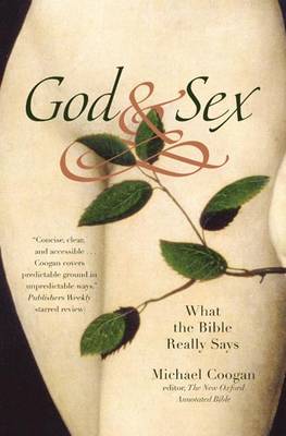 God and Sex: What the Bible Really Says