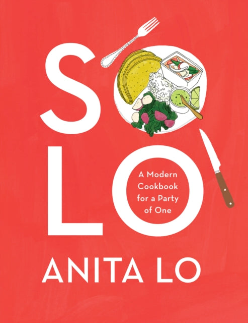 Solo - A Modern Cookbook for a Party of One