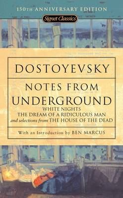 Notes from Underground, White Nights, The Dream of a Ridiculous Man and House of the Dead