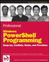 Professional Windows PowerShell Programming: Snapins, Cmdlets, Hosts and Providers