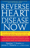 Reverse Heart Disease Now: Stop Deadly Cardiovascular Plaque Before it's Too Late