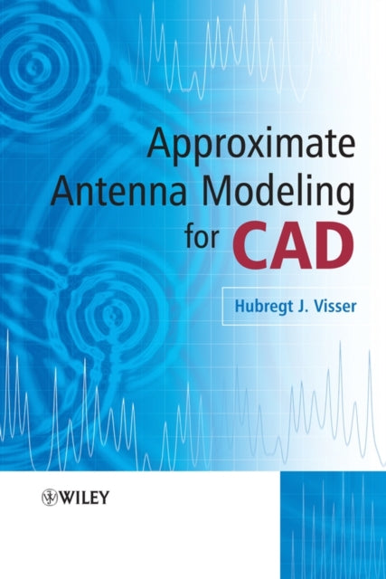 APPROXIMATE ANTENNA MODELING WITH CAD