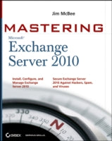 MASTERING MICROSOFT EXCHANGE SERVER 2010