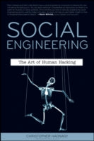 Social Engineering: The Art of Human Hacking