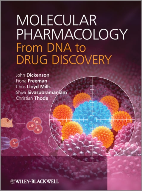 Molecular Pharmacology - From DNA to Drug         Discovery
