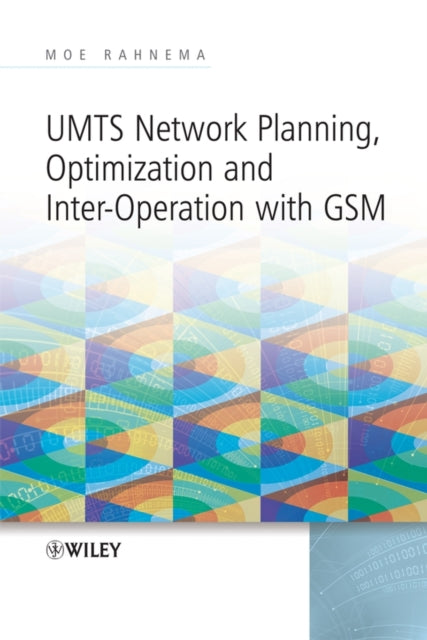 UMTS NETWORK PLANNING, OPTIMIZATION, AND INTER-OPE
