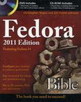 Fedora Bible 2011 Edition: Featuring Fedora Linux 14