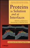 Proteins in Solution and at Interfaces: Methods and Applications in Biotechnology and Materials Science