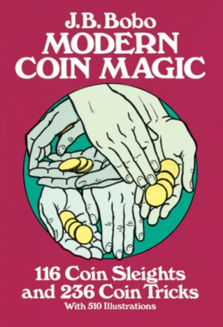 Modern Coin Magic: 116 Coin Sleights and 236 Coin Tricks