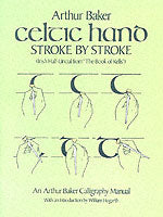 Celtic Hand Stroke by Stroke (Irish Half-Uncial from "The Book of Kells")