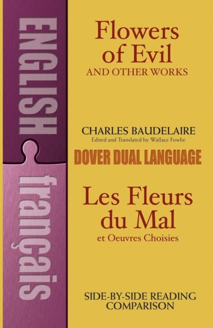 Flowers of Evil and Other Works/Les Fleurs du Mal et Oeuvres Choisies : A Dual-Language Book