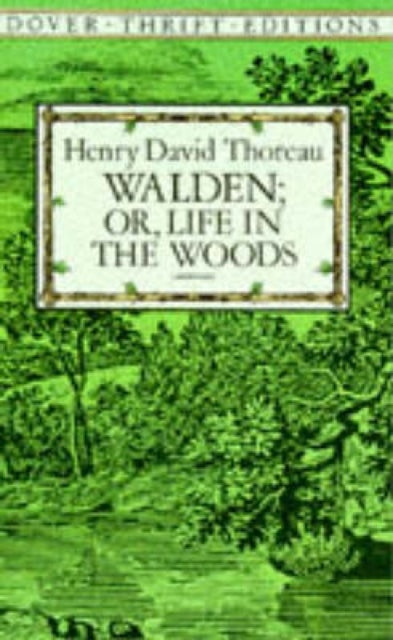 Walden: Or, Life in the Woods