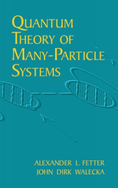 Quantum Theory of Many-Particle Systems