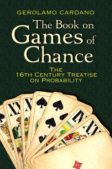 Book on Games of Chance: The 16th Century Treatise on Probability