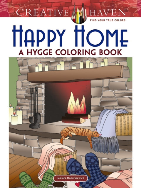 Creative Haven Happy Home: A Hygge Coloring Book