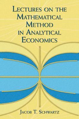 Lectures on the Mathematical Method in Analytical Economics