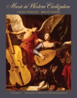 Music in Western Civilization: Antiquity Through the Renaissance