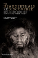NEANDERTHALS REDISCOVERED