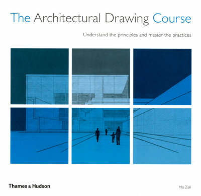 The Architectural Drawing Course: Understand the Principles and Master the Practices