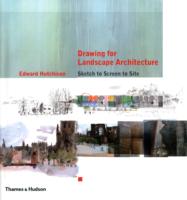 Drawing for Landscape Architecture: Sketch to Screen to Site