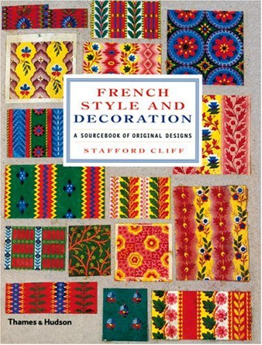 FRENCH STYLE & DECORATION: A SOURCEBOOK OF