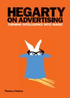 Hegarty on Advertising: Turning Intelligence into Magic