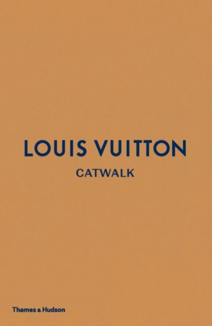 Louis Vuitton Catwalk - The Complete Fashion Collections