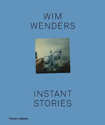 WIM WENDERS: INSTANT STORIES
