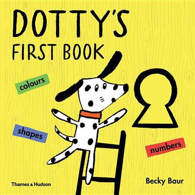 Dotty's First Book: "Colours, Shapes, Numbers"
