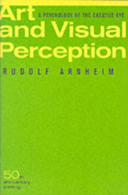 Art and Visual Perception: A Psychology of the Creative Eye