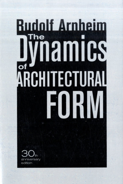 Dynamics of Architectural Form, 30th Anniversary Edition