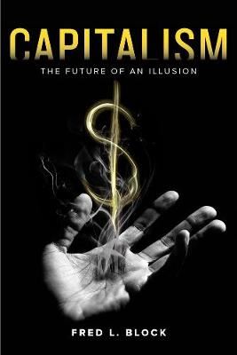 Capitalism - The Future of an Illusion