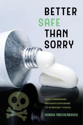 Better Safe Than Sorry - How Consumers Navigate Exposure to Everyday Toxics