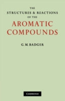 The Structures and Reactions of the Aromatic Compounds